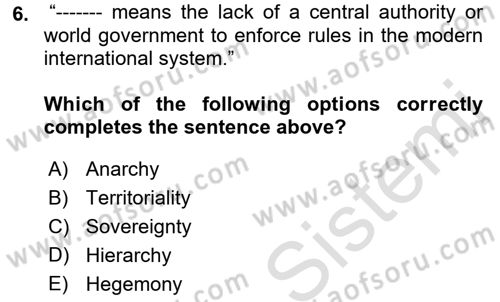 Introduction to International Relations Dersi Ara Sınavı Deneme Sınav Soruları 6. Soru