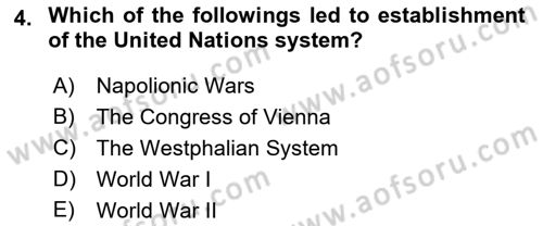 Introduction to International Relations Dersi 2022 - 2023 Yılı (Final) Dönem Sonu Sınav Soruları 4. Soru