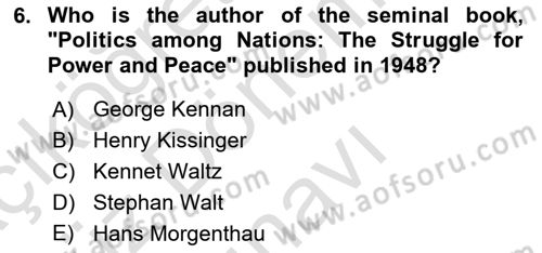 Introduction to International Relations Dersi 2022 - 2023 Yılı (Final) Dönem Sonu Sınav Soruları 6. Soru