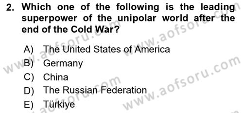 Introduction to International Relations Dersi 2023 - 2024 Yılı (Final) Dönem Sonu Sınav Soruları 2. Soru