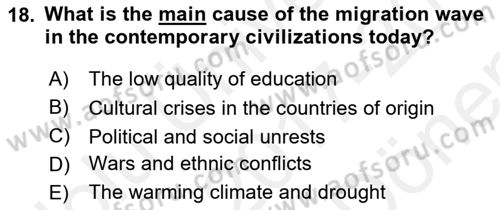 Contemporary World Civilizations Dersi 2017 - 2018 Yılı (Final) Dönem Sonu Sınav Soruları 18. Soru