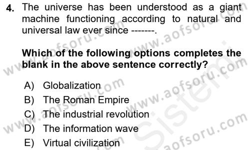 Contemporary World Civilizations Dersi 2017 - 2018 Yılı (Final) Dönem Sonu Sınav Soruları 4. Soru