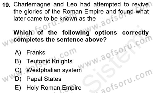 Contemporary World Civilizations Dersi 2018 - 2019 Yılı (Vize) Ara Sınav Soruları 19. Soru