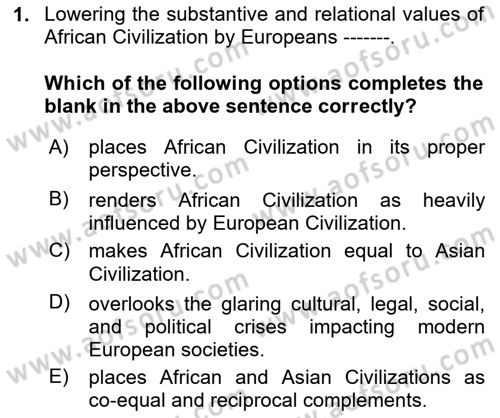 Contemporary World Civilizations Dersi 2020 - 2021 Yılı Yaz Okulu Sınav Soruları 1. Soru
