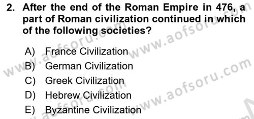 Contemporary World Civilizations Dersi 2024 - 2025 Yılı Yaz Okulu Sınav Soruları 2. Soru