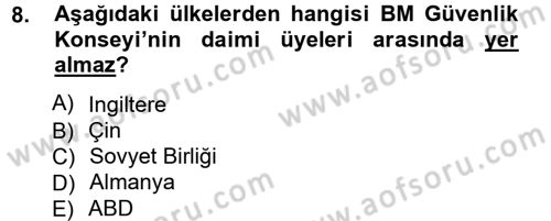 Uluslararası Politika 1 Dersi 2012 - 2013 Yılı (Vize) Ara Sınav Soruları 8. Soru