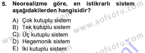 Uluslararası Politika 1 Dersi 2012 - 2013 Yılı (Final) Dönem Sonu Sınavı 5. Soru