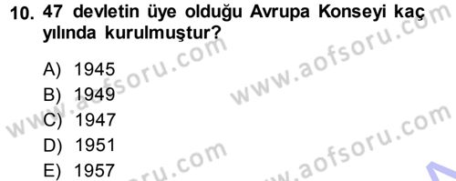 Uluslararası Politika 1 Dersi 2013 - 2014 Yılı (Vize) Ara Sınavı 10. Soru