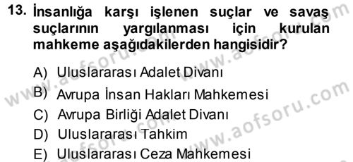 Uluslararası Politika 1 Dersi 2014 - 2015 Yılı (Vize) Ara Sınav Soruları 13. Soru