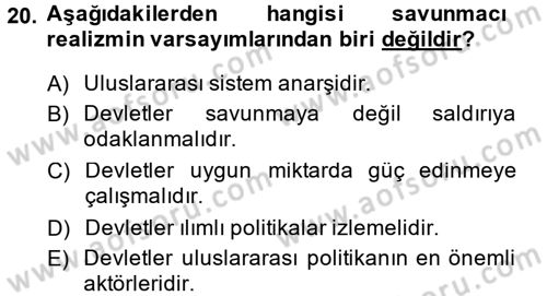 Uluslararası Politika 1 Dersi 2014 - 2015 Yılı (Vize) Ara Sınav Soruları 20. Soru
