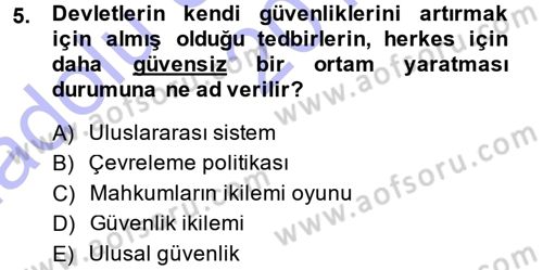 Uluslararası Politika 1 Dersi 2014 - 2015 Yılı (Vize) Ara Sınav Soruları 5. Soru