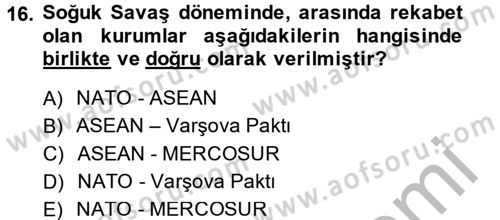 Uluslararası Politika 1 Dersi 2014 - 2015 Yılı (Final) Dönem Sonu Sınavı 16. Soru