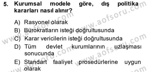 Uluslararası Politika 1 Dersi 2014 - 2015 Yılı (Final) Dönem Sonu Sınavı 5. Soru