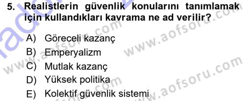 Uluslararası Politika 1 Dersi Ara Sınavı Deneme Sınav Soruları 5. Soru