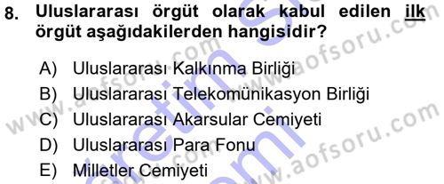 Uluslararası Politika 1 Dersi Ara Sınavı Deneme Sınav Soruları 8. Soru