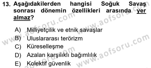 Uluslararası Politika 1 Dersi 2015 - 2016 Yılı (Final) Dönem Sonu Sınav Soruları 13. Soru