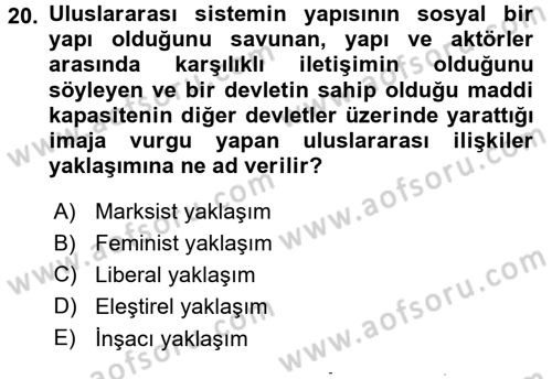 Uluslararası Politika 1 Dersi 2015 - 2016 Yılı (Final) Dönem Sonu Sınav Soruları 20. Soru