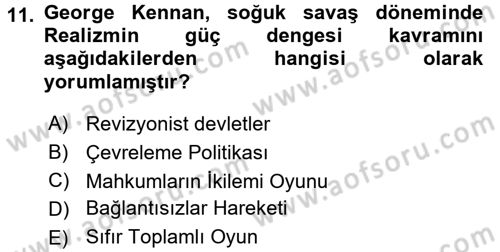 Uluslararası Politika 1 Dersi 2016 - 2017 Yılı (Vize) Ara Sınav Soruları 11. Soru