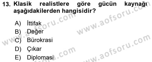 Uluslararası Politika 1 Dersi Ara Sınavı Deneme Sınav Soruları 13. Soru