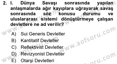 Uluslararası Politika 1 Dersi 2016 - 2017 Yılı (Vize) Ara Sınav Soruları 2. Soru