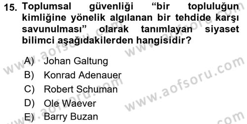 Uluslararası Politika 1 Dersi 2016 - 2017 Yılı (Final) Dönem Sonu Sınav Soruları 15. Soru