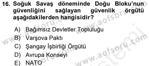 Uluslararası Politika 1 Dersi 2016 - 2017 Yılı (Final) Dönem Sonu Sınav Soruları 16. Soru