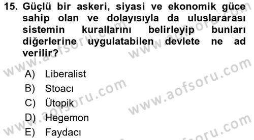 Uluslararası Politika 1 Dersi Ara Sınavı Deneme Sınav Soruları 15. Soru