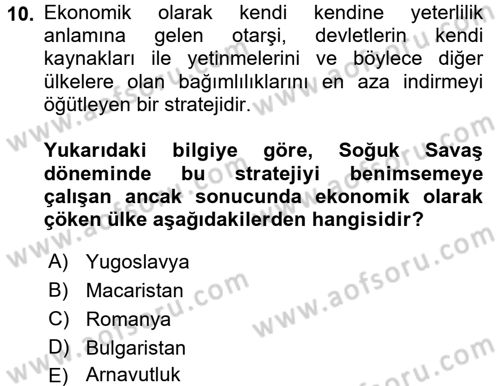 Uluslararası Politika 1 Dersi 2017 - 2018 Yılı (Final) Dönem Sonu Sınav Soruları 10. Soru