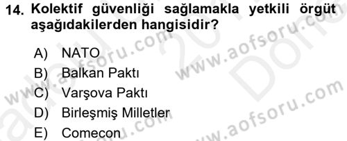 Uluslararası Politika 1 Dersi 2017 - 2018 Yılı (Final) Dönem Sonu Sınav Soruları 14. Soru