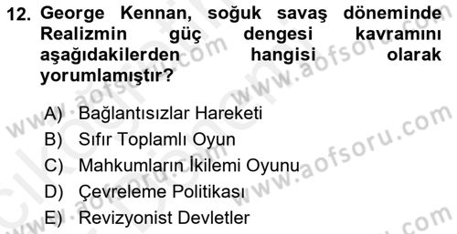 Uluslararası Politika 1 Dersi 2018 - 2019 Yılı (Vize) Ara Sınavı 12. Soru