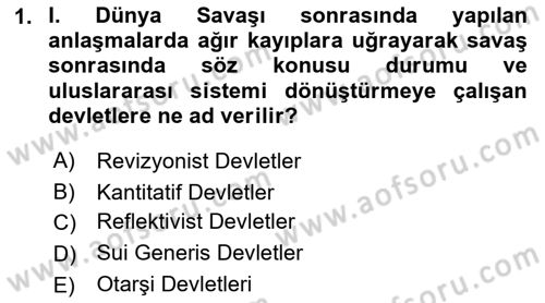 Uluslararası Politika 1 Dersi 2018 - 2019 Yılı Yaz Okulu Sınav Soruları 1. Soru