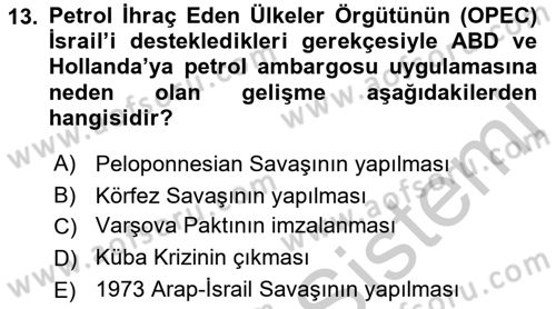 Uluslararası Politika 1 Dersi 2018 - 2019 Yılı Yaz Okulu Sınav Soruları 13. Soru