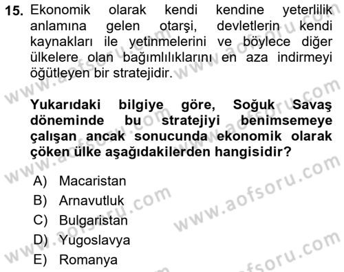Uluslararası Politika 1 Dersi 2018 - 2019 Yılı Yaz Okulu Sınav Soruları 15. Soru