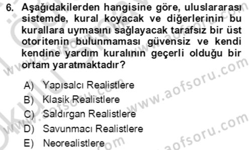 Uluslararası Politika 1 Dersi 2020 - 2021 Yılı Yaz Okulu Sınav Soruları 6. Soru