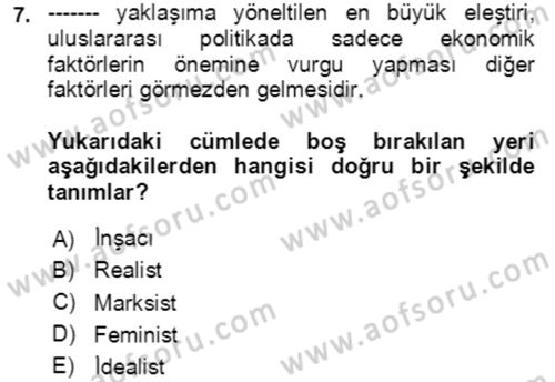 Uluslararası Politika 1 Dersi 2020 - 2021 Yılı Yaz Okulu Sınav Soruları 7. Soru