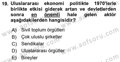 Uluslararası Politika 1 Dersi 2021 - 2022 Yılı (Vize) Ara Sınavı 19. Soru