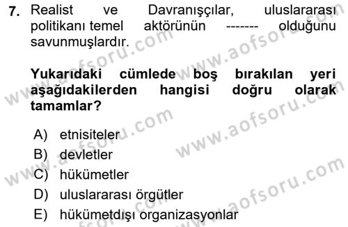 Uluslararası Politika 1 Dersi 2022 - 2023 Yılı (Final) Dönem Sonu Sınav Soruları 7. Soru
