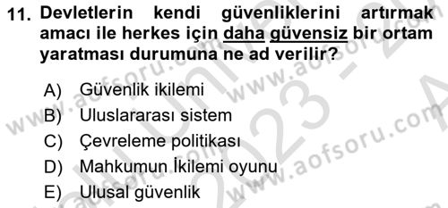 Uluslararası Politika 1 Dersi 2023 - 2024 Yılı (Vize) Ara Sınav Soruları 11. Soru