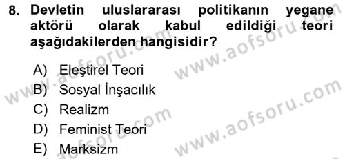 Uluslararası Politika 1 Dersi 2023 - 2024 Yılı (Vize) Ara Sınav Soruları 8. Soru