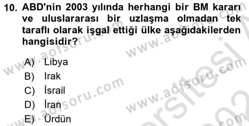 Uluslararası Politika 1 Dersi 2023 - 2024 Yılı (Final) Dönem Sonu Sınav Soruları 10. Soru