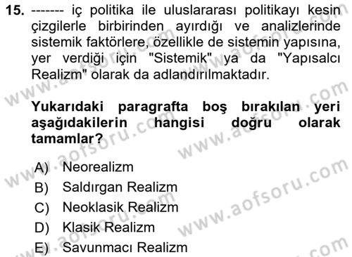 Uluslararası Politika 1 Dersi 2024 - 2025 Yılı (Vize) Ara Sınav Soruları 15. Soru