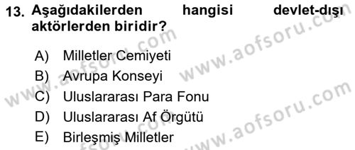 Uluslararası Politika 1 Dersi 2025 - 2026 Yılı (Vize) Ara Sınav Soruları 13. Soru