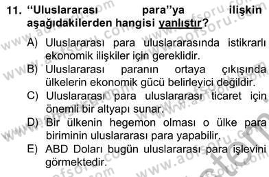 Uluslararası Politika 2 Dersi 2012 - 2013 Yılı (Vize) Ara Sınav Soruları 11. Soru
