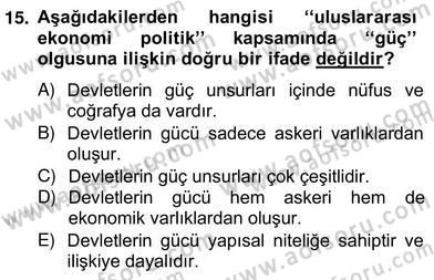 Uluslararası Politika 2 Dersi 2012 - 2013 Yılı (Vize) Ara Sınav Soruları 15. Soru
