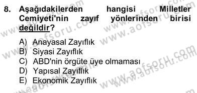 Uluslararası Politika 2 Dersi 2012 - 2013 Yılı (Vize) Ara Sınav Soruları 8. Soru