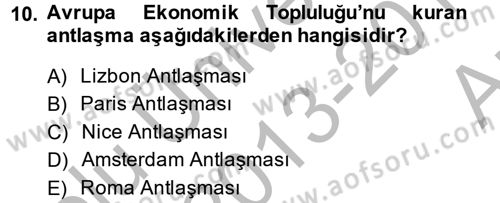 Uluslararası Politika 2 Dersi 2013 - 2014 Yılı (Vize) Ara Sınav Soruları 10. Soru