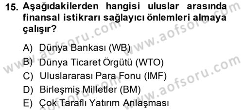 Uluslararası Politika 2 Dersi 2013 - 2014 Yılı (Vize) Ara Sınav Soruları 15. Soru