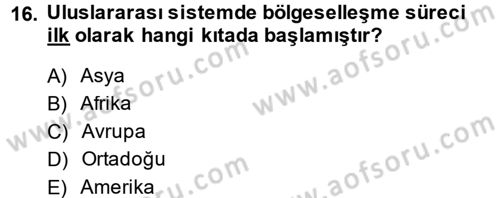 Uluslararası Politika 2 Dersi 2013 - 2014 Yılı (Vize) Ara Sınav Soruları 16. Soru