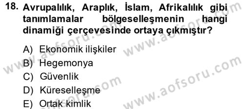 Uluslararası Politika 2 Dersi 2013 - 2014 Yılı (Vize) Ara Sınav Soruları 18. Soru