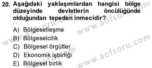 Uluslararası Politika 2 Dersi 2013 - 2014 Yılı (Vize) Ara Sınav Soruları 20. Soru